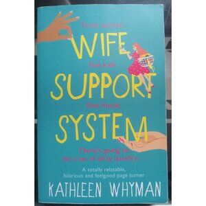 Wife Support System by Kathleen Whyman – 2021 Novel PB VG+
